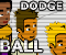 Play Dodge Ball